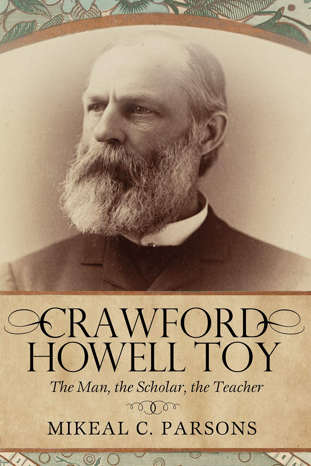 New Book: Crawford Howell Toy: the man, the scholar, the teacher